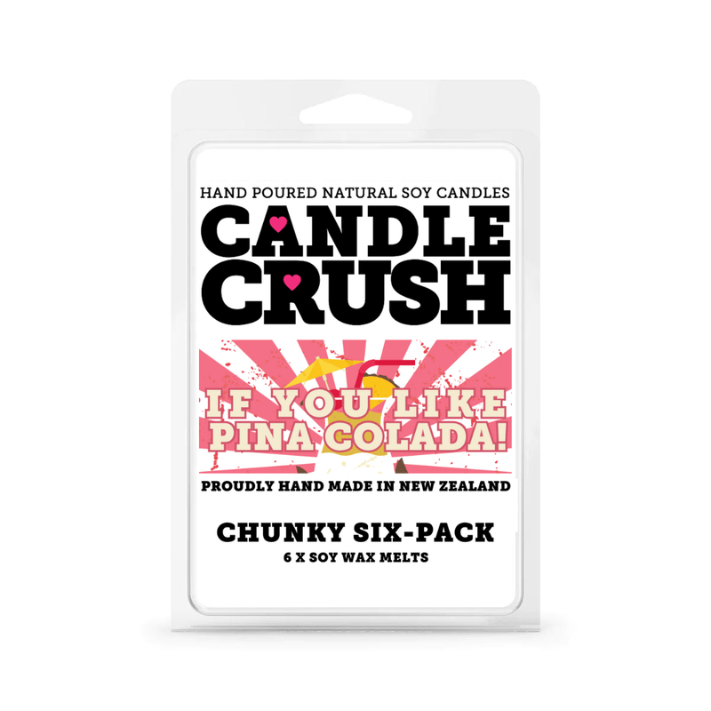 Candle Crush | If you like Pina Colada - Chunky 6 Pack Soy Max Melts